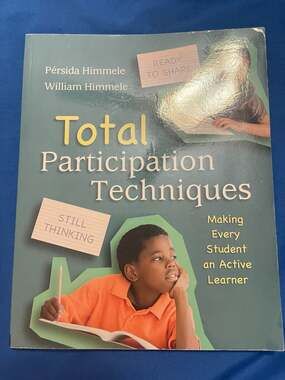 Total Participation Techniques: Making Every Student an Active Learner